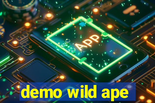 demo wild ape